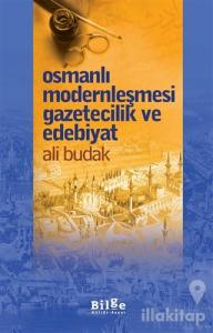Osmanlı Modernleşmesi Gazetecilik ve Edebiyat