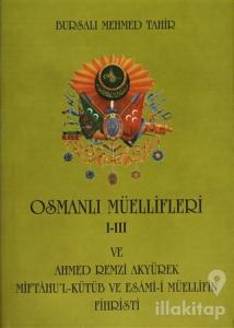 Osmanlı Müellifleri 1-3 ve Ahmed Remzi Akyürek Miftah'ul Kütüb ve Esami-i Müellifin Fihristi (Ciltli)