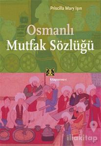 Osmanlı Mutfak Sözlüğü