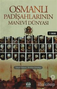 Osmanlı Padişahlarının Manevi Dünyası