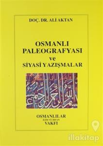 Osmanlı Paleografyası ve Siyasi Yazışmalar