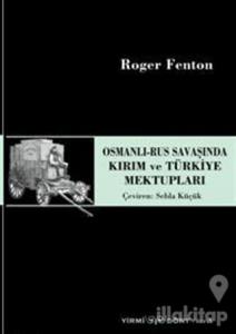 Osmanlı-Rus Savaşında Kırım ve Türkiye Mektupları
