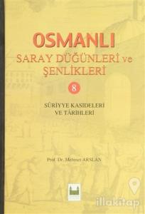 Osmanlı Saray Düğünleri ve Şenlikleri 8 (Ciltli)