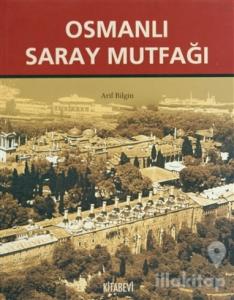Osmanlı Saray Mutfağı (1453-1650) (Ciltli)