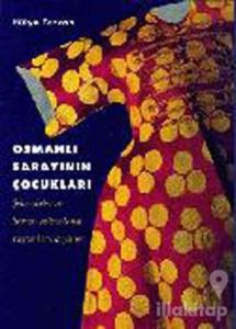 Osmanlı Sarayı'nın Çocukları