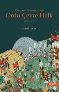 Osmanlı Seferlerinde Ordu Çevre Halk (1300-1774)