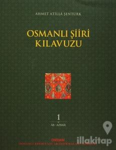 Osmanlı Şiiri Kılavuzu 1. Cilt