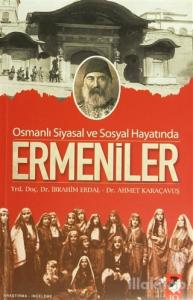 Osmanlı Siyasal ve Sosyal Hayatında Ermeniler