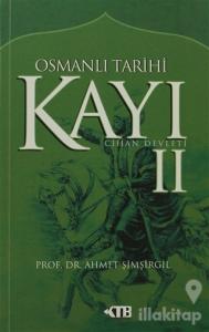 Osmanlı Tarihi Kayı: 2 - Cihan Devleti