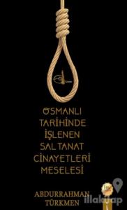 Osmanlı Tarihinde İşlenen Saltanat Cinayetleri Meselesi