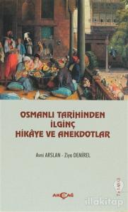 Osmanlı Tarihinden İlginç Hikaye ve Anekdotlar