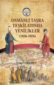 Osmanlı Taşra Teşkilatında Yenilikler (1826-1876)