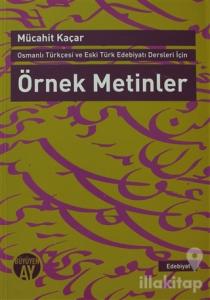 Osmanlı Türkçesi ve Eski Türk Edebiyatı Dersleri İçin Örnek Metinler
