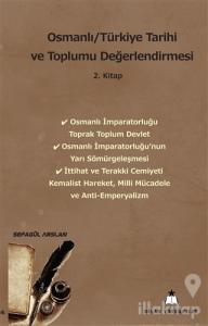 Osmanlı/Türkiye Tarihi ve Toplumu Değerlendirmesi 2. Kitap