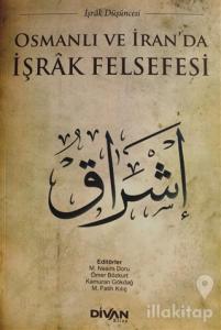 Osmanlı ve İran'da İşrak Felsefesi