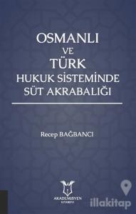 Osmanlı ve Türk Hukuk Sisteminde Süt Akrabalığı