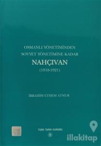 Osmanlı Yönetiminden Sovyet Yönetimine Kadar Nahçıvan