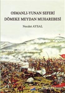 Osmanlı-Yunan Seferi - Dömeke Meydan Muharebesi