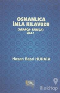 Osmanlıca İmla Kılavuzu Cilt 1