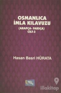 Osmanlıca İmla Kılavuzu Cilt: 3