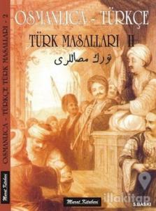 Osmanlıca - Türkçe / Türk Masalları 2