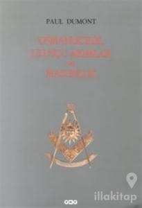 Osmanlıcılık, Ulusçu Akımlar ve Masonluk Osmanlı İmparatorluğu'nda Tanzimat'tan Mütareke'ye Fransız Obediyansına Bağlı Mason Locaları