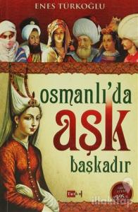 Osmanlı'da Aşk Başkadır