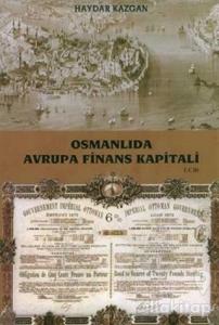 Osmanlıda Avrupa Finans Kapitali Cilt: 1