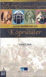 Osmanlı'da Bir Sadrazam Ailesi Köprülüler