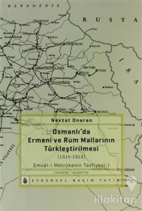 Osmanlı'da Ermeni ve Rum Mallarının Türkleştirilmesi (1914-1919)