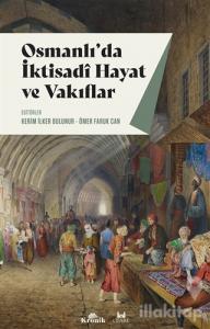 Osmanlı'da İktisadi Hayat ve Vakıflar