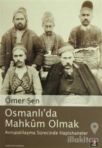 Osmanlı'da Mahkum Olmak