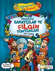 Osmanlı'da Sanatçılar ve Çılgın Yöntemleri