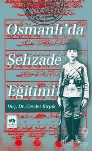 Osmanlı'da Şehzade Eğitimi
