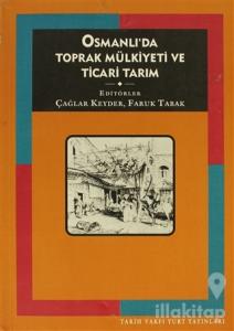 Osmanlı'da Toprak Mülkiyeti ve Ticari Tarım