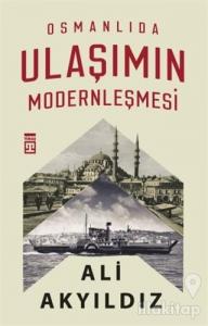 Osmanlıda Ulaşımın Modernleşmesi