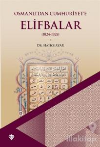 Osmanlı'dan Cumhuriyet'e Elifbalar