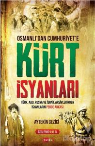 Osmanlı'dan Cumhuriyet'e Kürt İsyanları