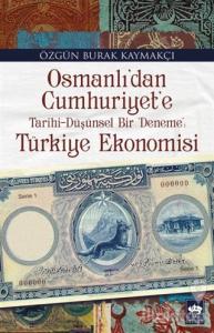 Osmanlı'dan Cumhuriyet'e Türkiye Ekonomisi
