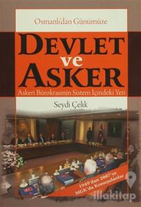 Osmanlı'dan Günümüze Devlet ve Asker / Askeri Bürokrasinin Sistem İçindeki Yeri