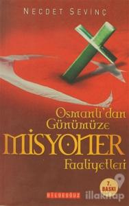 Osmanlıdan Günümüze Misyoner Faaliyetler