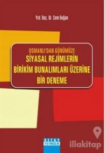 Osmanlı'dan Günümüze Siyasal Rejimlerin Birikim Bunalımları Üzerine Bir Deneme