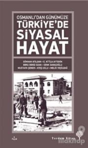 Osmanlı'dan Günümüze Türkiye'de Siyasal Hayat
