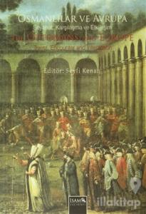 Osmanlılar ve Avrupa - Seyahat, Karşılama ve Etkileşim