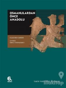 Osmanlılardan Önce Anadolu