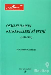 Osmanlılar'ın Kafkas-Elleri'ni Fethi (1451 - 1590)