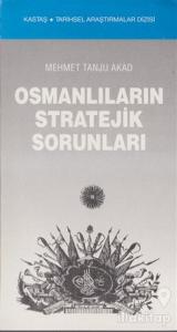 Osmanlıların Stratejik Sorunları