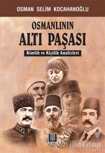 Osmanlının Altı Paşası