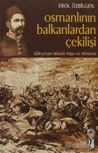 Osmanlının Balkanlardan Çekilişi