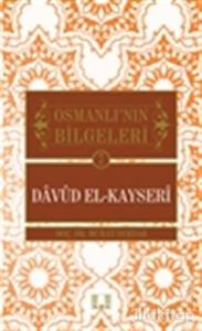 Osmanlı'nın Bilgeleri 7: Davud El-Kayseri